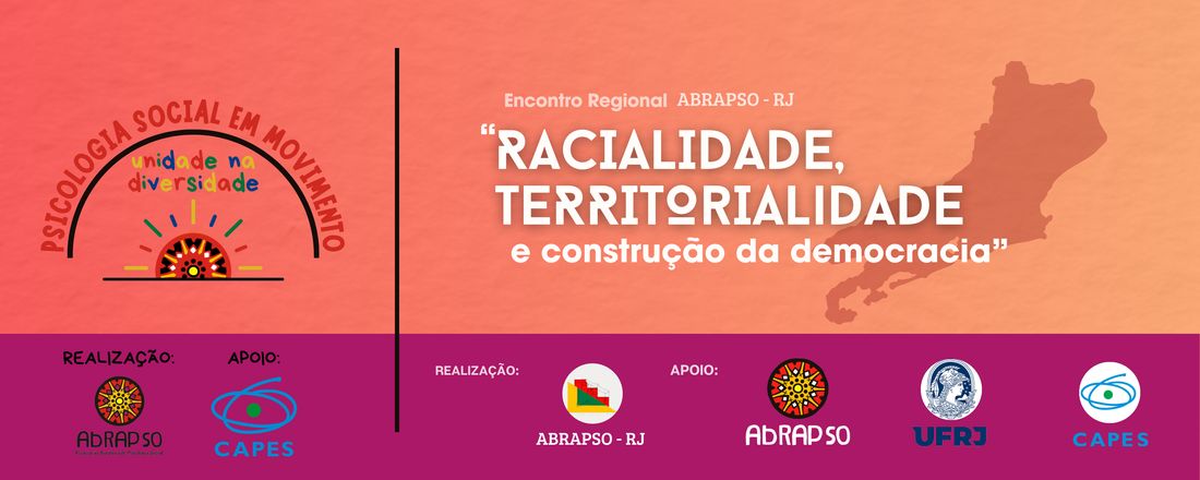 Encontro Regional Rio de Janeiro da ABRAPSO - Psicologia Social em Movimento: racialidade e territorialidade na construção da democracia