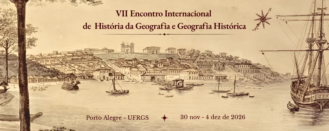 VII Encontro Internacional de História da Geografia e Geografia Histórica