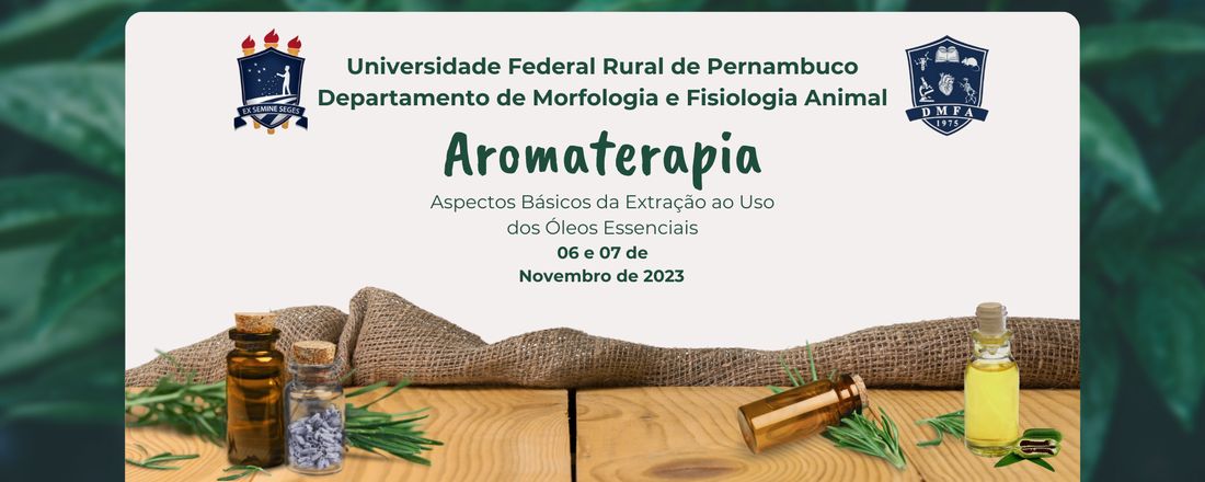 Curso de Aromaterapia: Aspectos Básicos da Extração ao Uso dos Óleos Essenciais