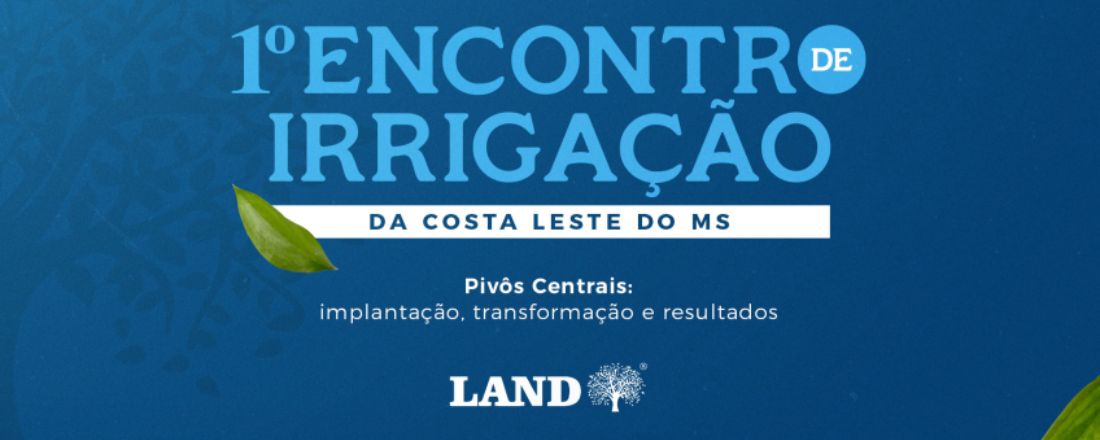 1° Encontro de Irrigação da Costa Leste do MS