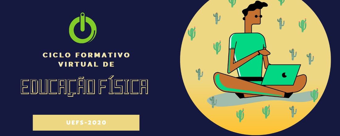 Ciclo Formativo Virtual de Educação Física/UEFS 2020
