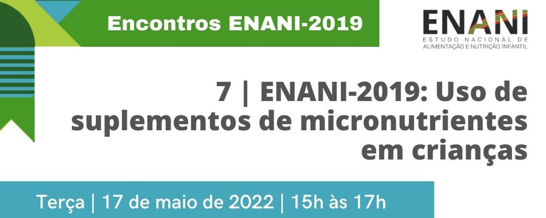 ENANI-2019: Uso de suplementos de micronutrientes em crianças