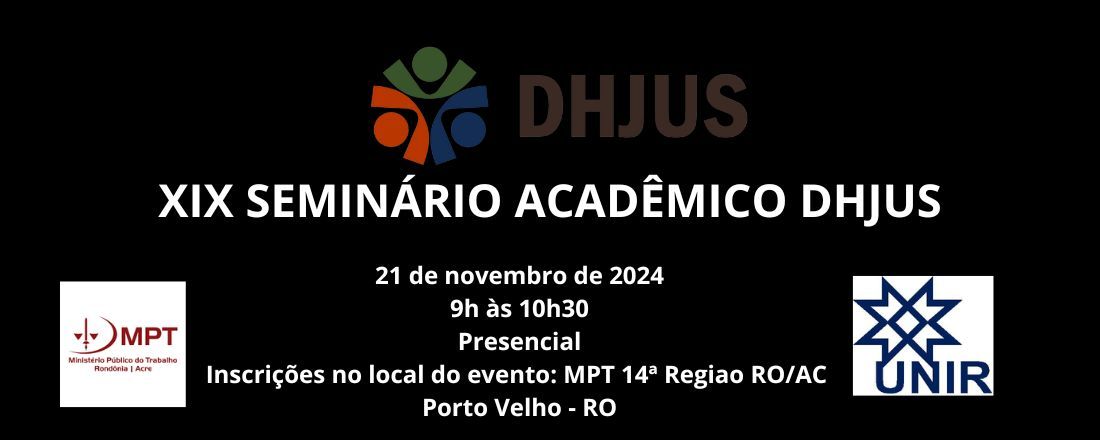 XIX SEMINÁRIO ACADÊMICO DHJUS