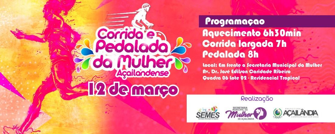 1° Corrida da Mulher (Corrida, Caminhada e Pedalada)