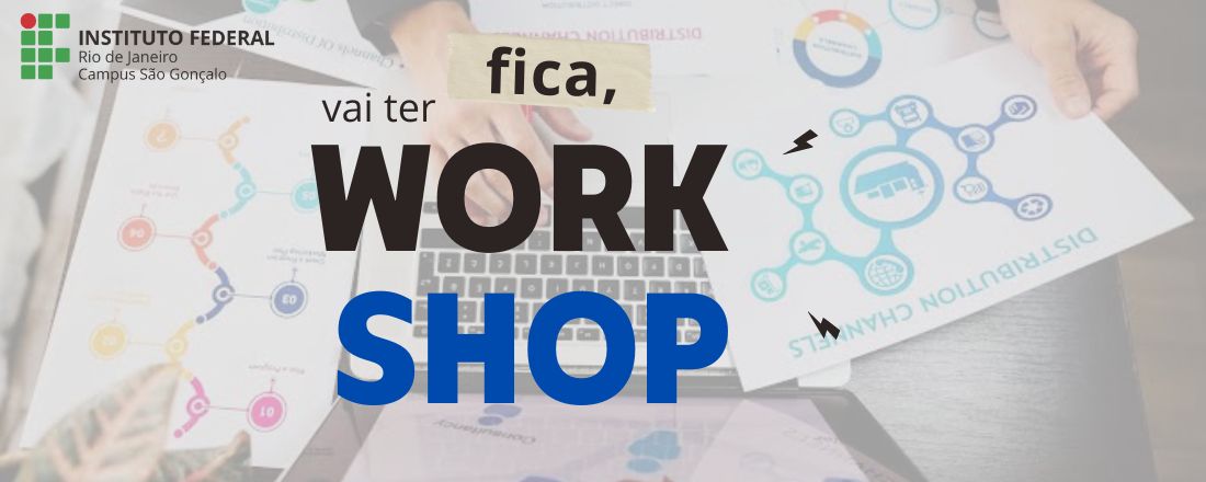 I WORKSHOP DE ADMINISTRAÇÃO DO IFRJ SÃO GONÇALO