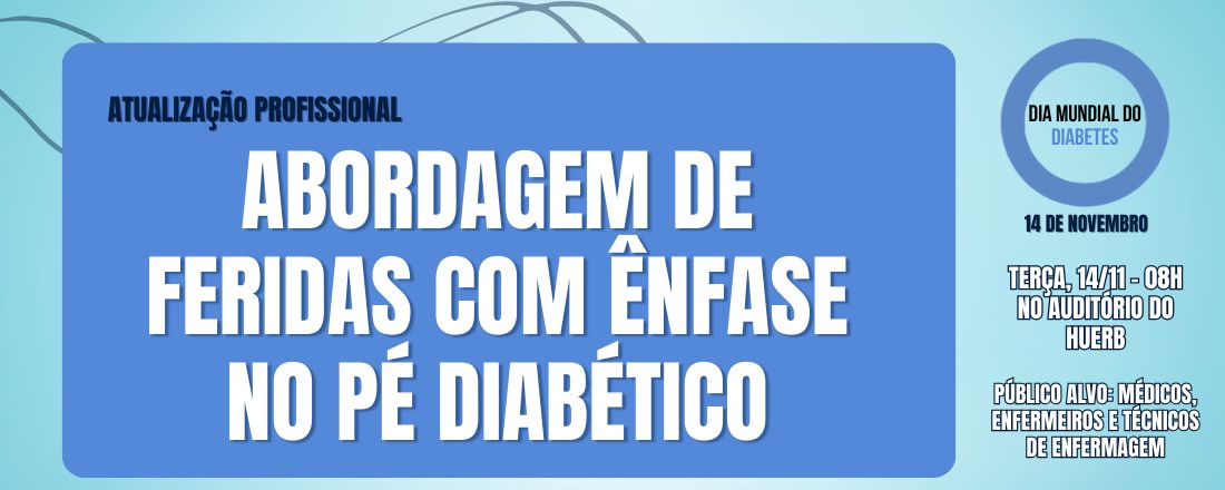 Abordagem de feridas com ênfase no pé diabético