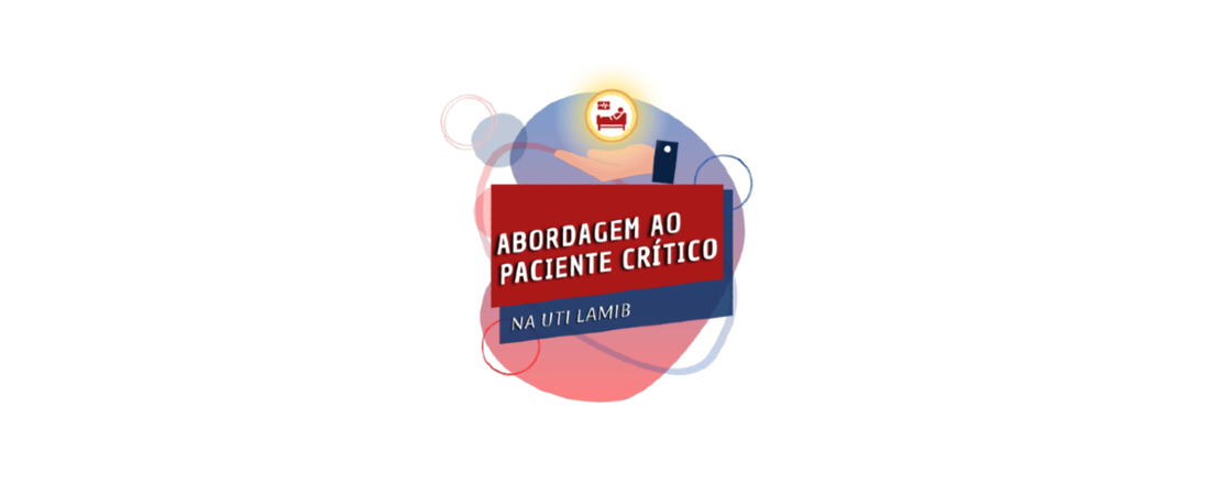 Abordagem ao Paciente Crítico na UTI LAMIB