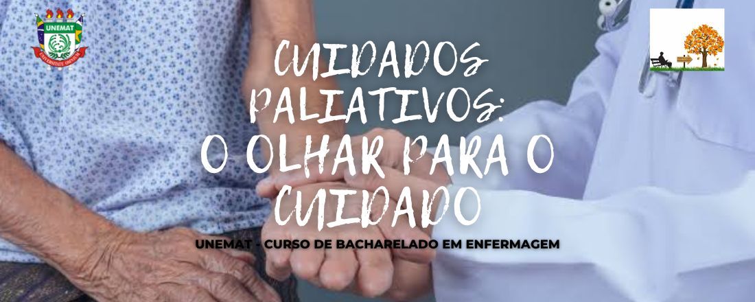 Cuidados Paliativos: o olhar para o cuidado