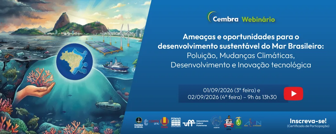 Webinário "Ameaças e Oportunidades para o Desenvolvimento Sustentável do Mar Brasileiro: Poluição, Mudanças Climáticas, Desenvolvimento e Inovação Tecnológica"