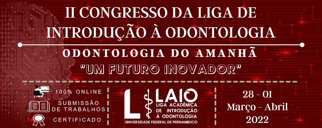 II Congresso da Liga Acadêmica de Introdução à Odontologia