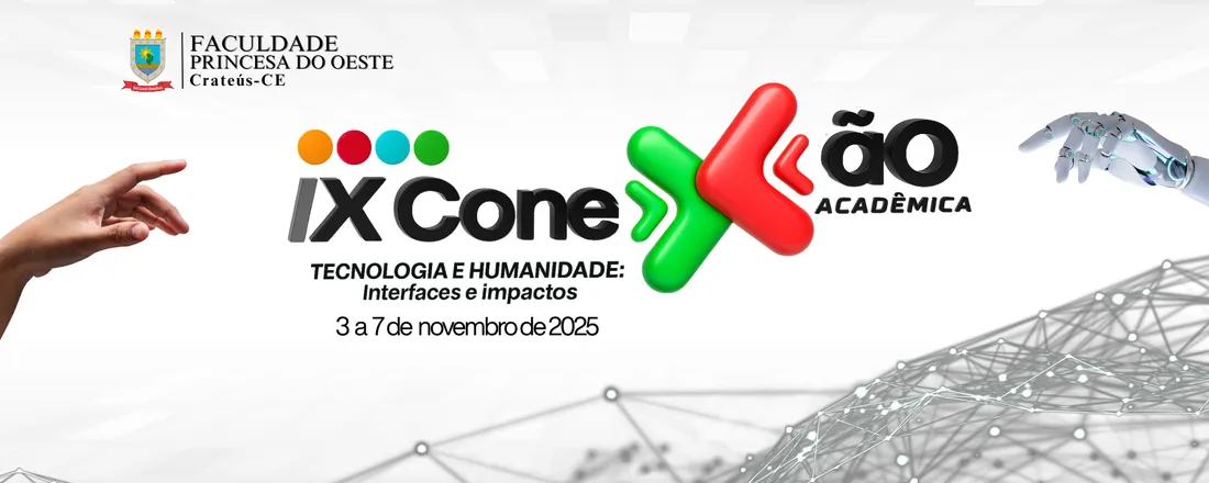 IX CONEXÃO ACADÊMICA DA FPO - TECNOLOGIA E HUMANIDADE: INTERFACES E IMPACTOS