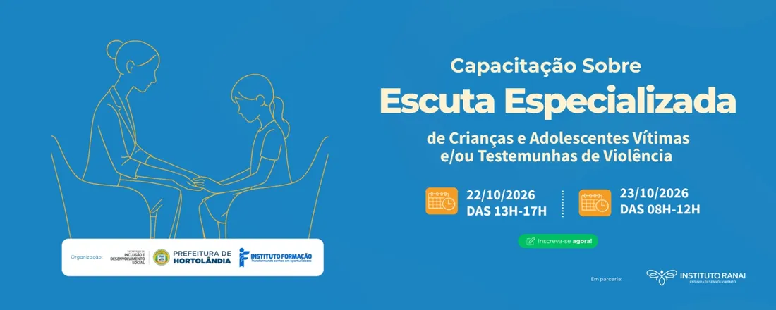 Capacitação Sobre Escuta Especializada de Crianças e Adolescentes Vítimas e/ou Testemunhas de Violência - Hortolândia/SP