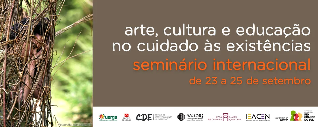 Seminário Internacional Arte, Cultura e Educação no cuidado às existências