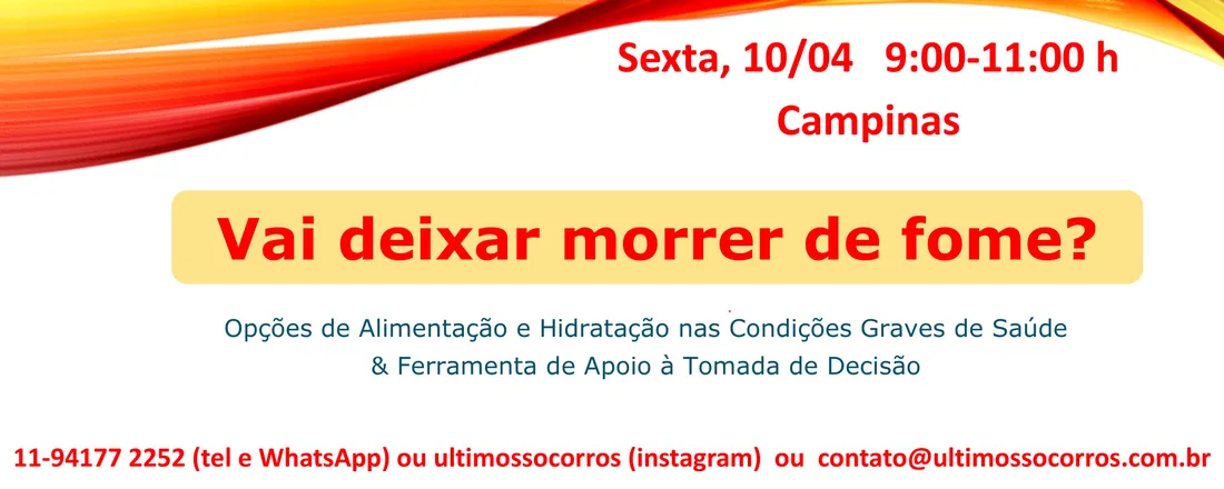 Curso: "Vai deixar morrer de fome? " (Campinas, 10/04)