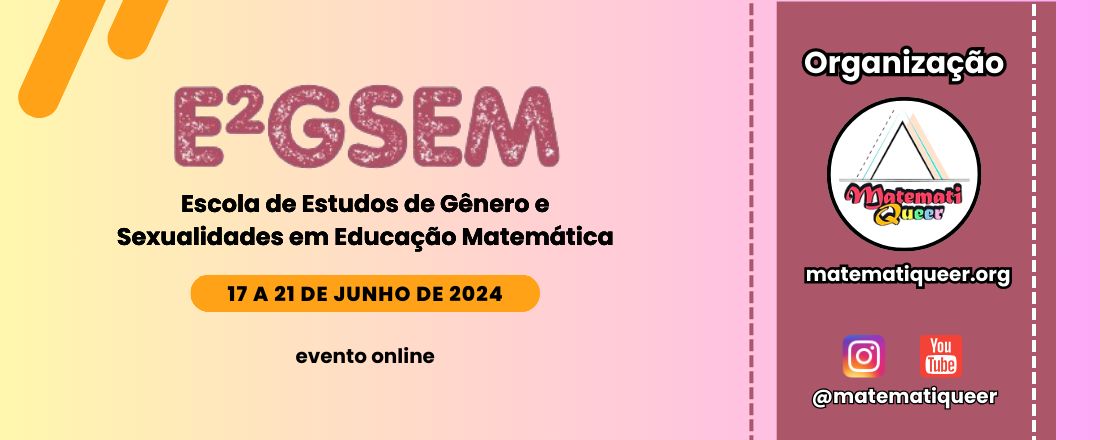 Escola de Estudos de Gênero e Sexualidades em Educação Matemática - E²GSEM - 1ª Edição