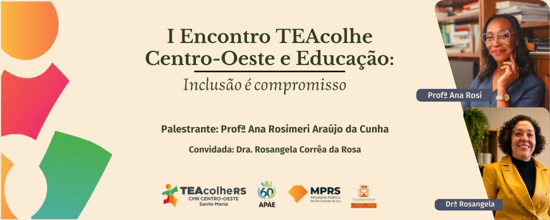 I ENCONTRO TEACOLHE E EDUCAÇÃO: Inclusão é Compromisso
