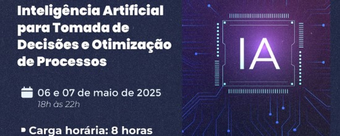OFICINA ONLINE: INTELIGÊNCIA ARTIFICIAL PARA TOMADA DE DECISÕES E OTIMIZAÇÃO DE PROCESSOS