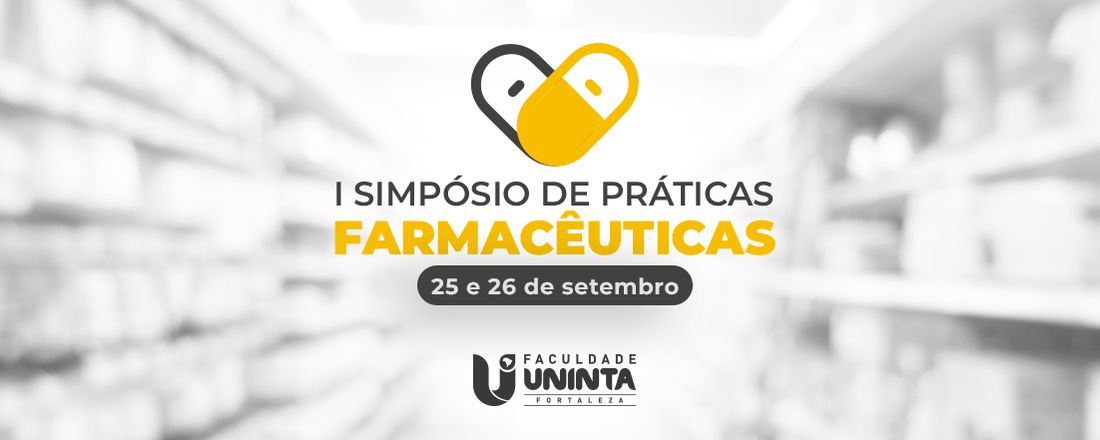 I Simpósio de Práticas Farmacêuticas da Uninta Fortaleza