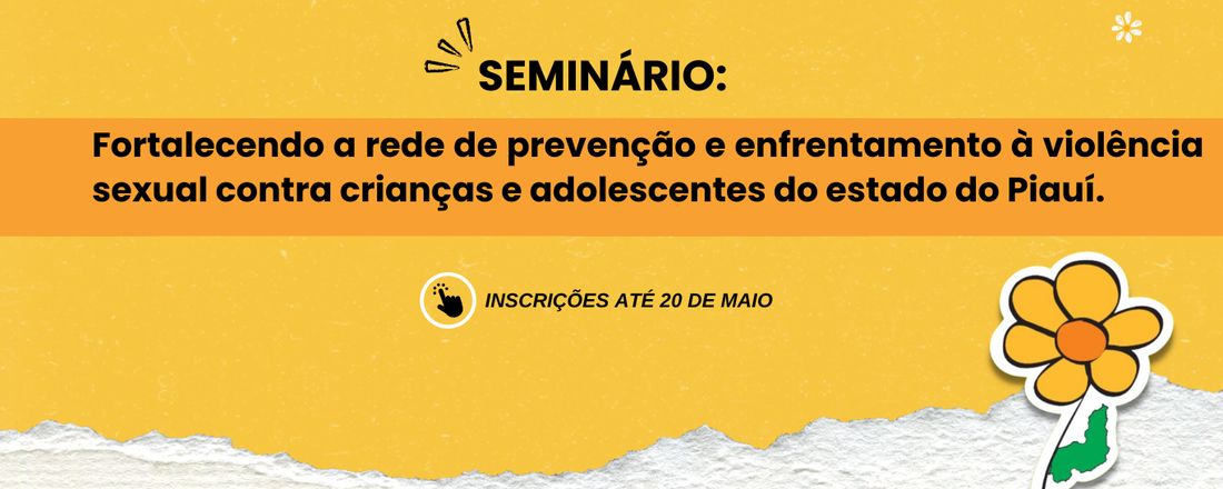 Seminário: Fortalecendo o Sistema de Garantia de Direitos na Prevenção da Violência Sexual contra Crianças e Adolescentes