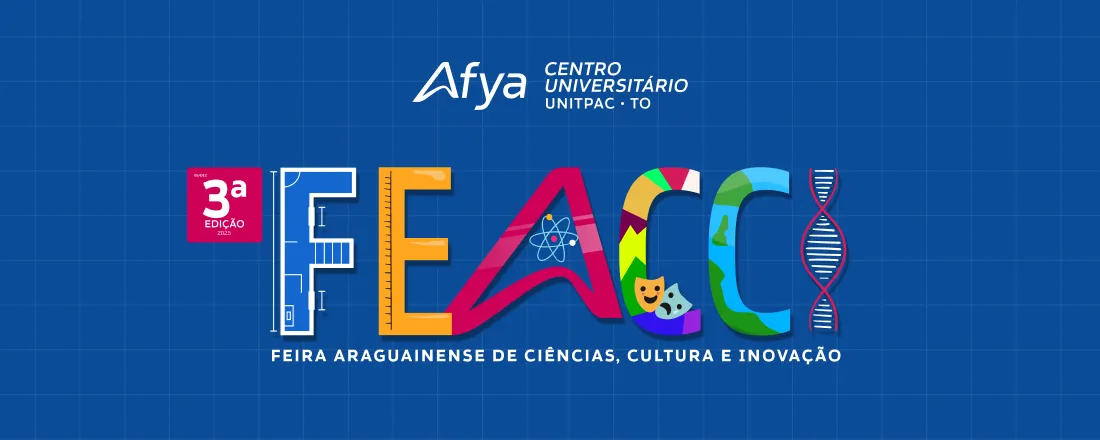 III FEACCI - FEIRA ARAGUAINENSE DE CIÊNCIAS, CULTURA E INOVAÇÃO
