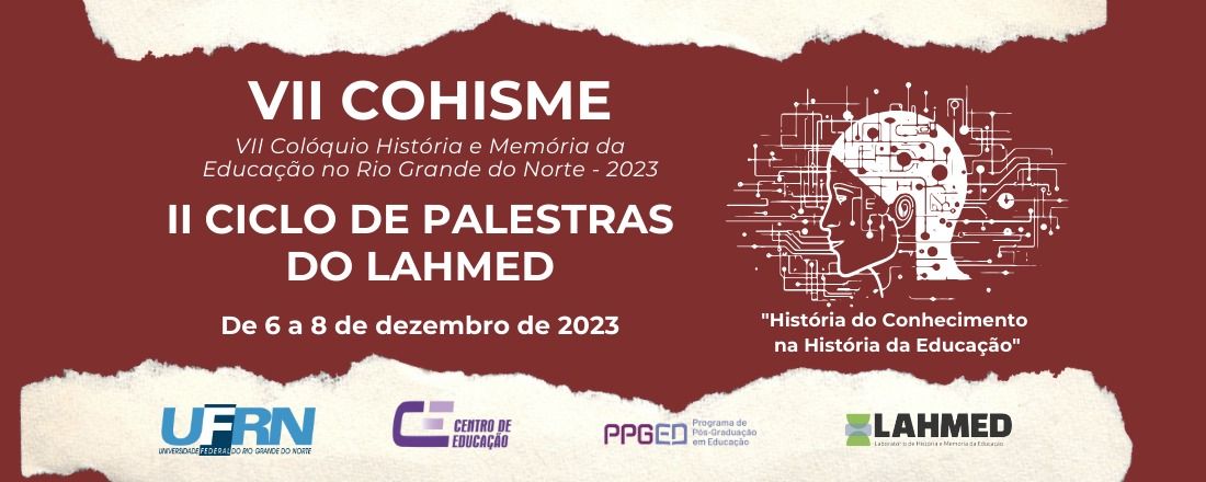 VII Colóquio História e Memória da Educação no Rio Grande do Norte / II Ciclo de Palestras do LAHMED/UFRN