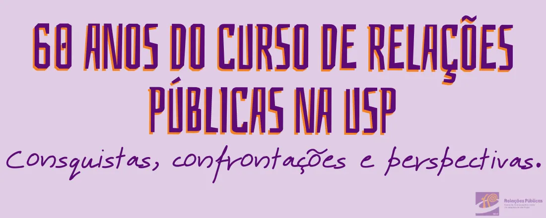60 anos do curso de Relações Públicas: conquistas, confrontações e perspectivas.