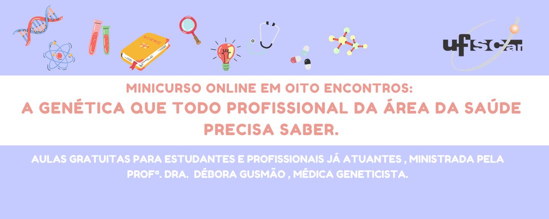 A GENÉTICA MÉDICA QUE TODO PROFISSIONAL DA SAÚDE PRECISA SABER