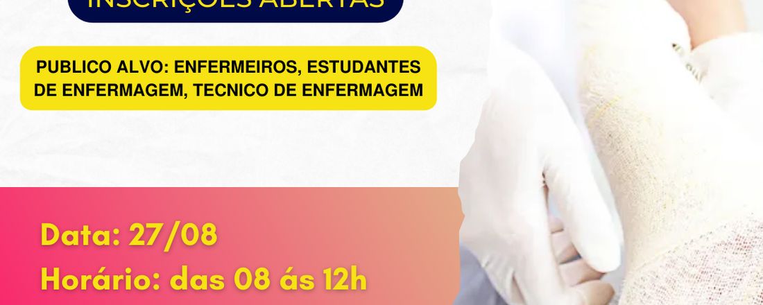 Curso de capacitação - Manejo de Feridas e Cobeturas