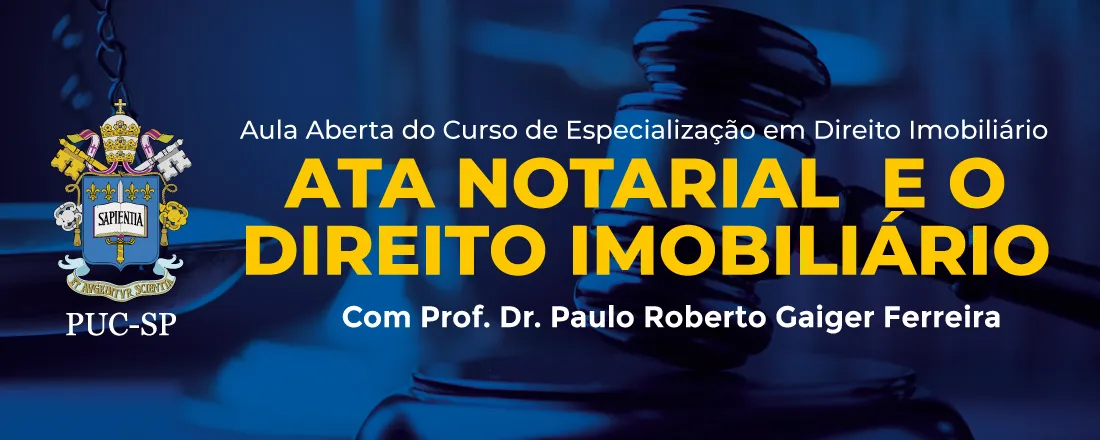 Aula Aberta - Direito Imobiliário ATA Notorial e o Direito Imobiliário