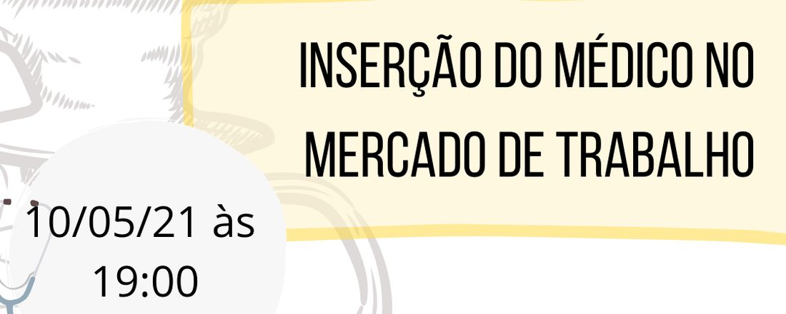 Café com Prosa Inserção do Médico no Mercado de Trabaho