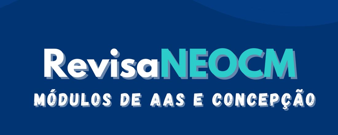 REVISA NEOCM - Concepção e AAS