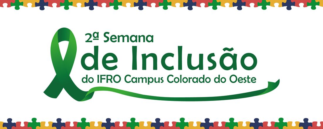 2ª Semana de Inclusão do IFRO Campus Colorado do Oeste