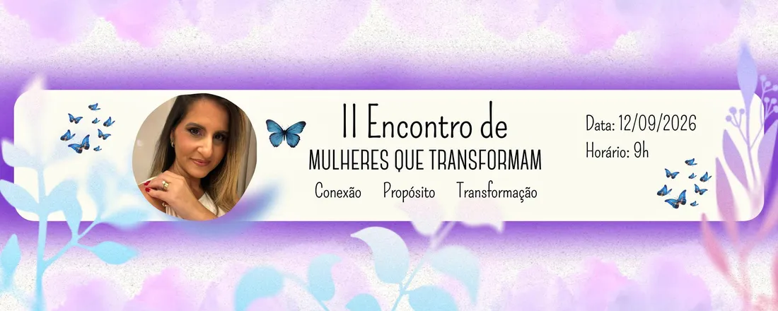 II Encontro de Mulheres que Transformam