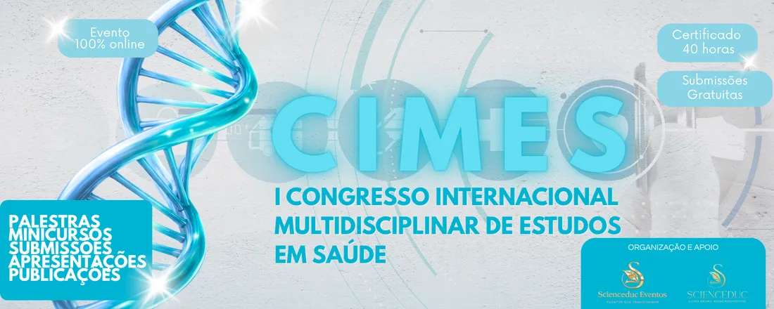 I Congresso Internacional Multidisciplinar de Estudos em Saúde (I CIMES)