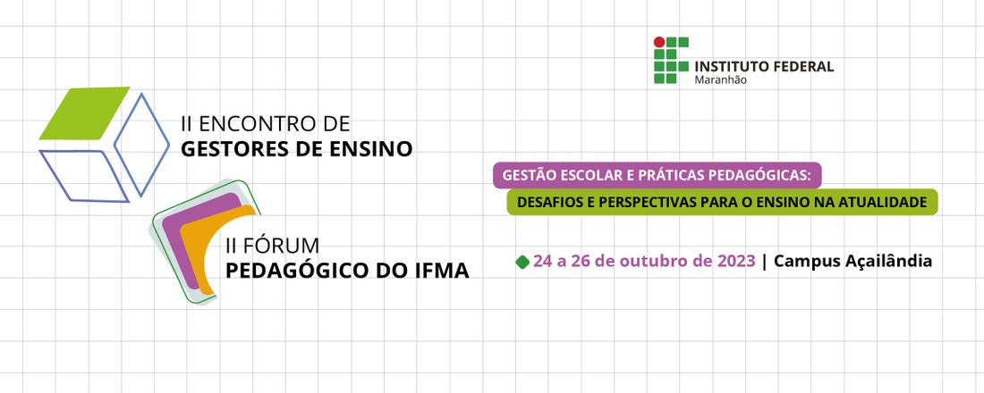 II Encontro de Gestores de Ensino e II Fórum pedagógico do IFMA