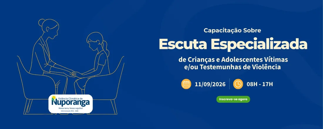 Capacitação Sobre Escuta Especializada de Crianças e Adolescentes Vítimas e/ou Testemunhas de Violência - Nuporanga/SP