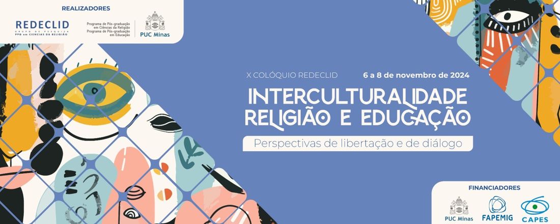 X COLÓQUIO REDECLID - INTERCULTURALIDADE, RELIGIÃO E EDUCAÇÃO: perspectivas de libertação e de diálogo