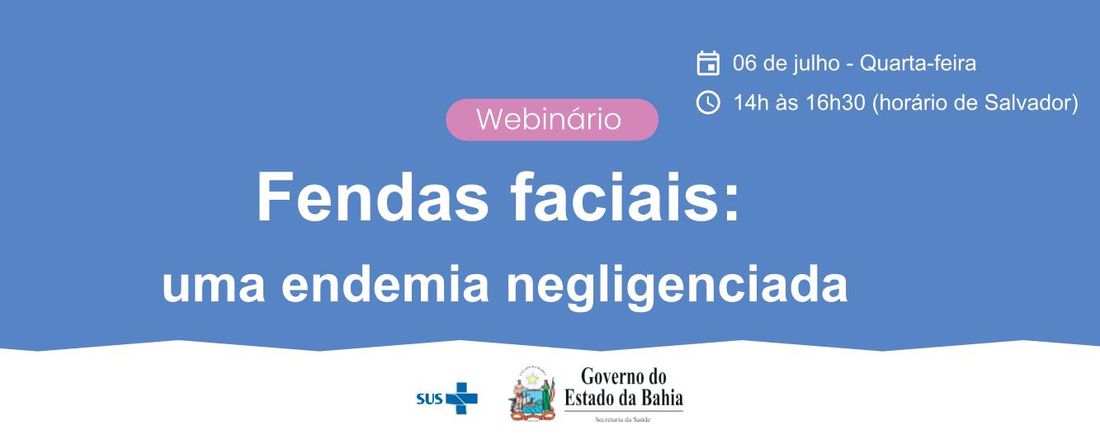 Webinário: Fendas faciais: uma endemia negligenciada