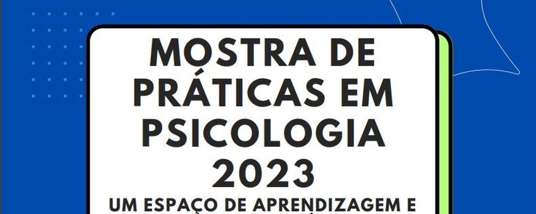 Mostra em práticas em Psicologia 2023.1