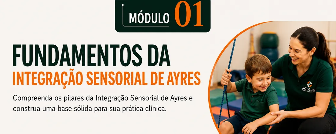 PIBISA - Módulo 01- Fundamentos da Integração Sensorial de Ayres