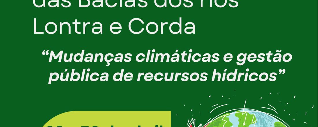 IV Seminário de Recursos Hídricos das Bacias dos rios Lontra e Corda