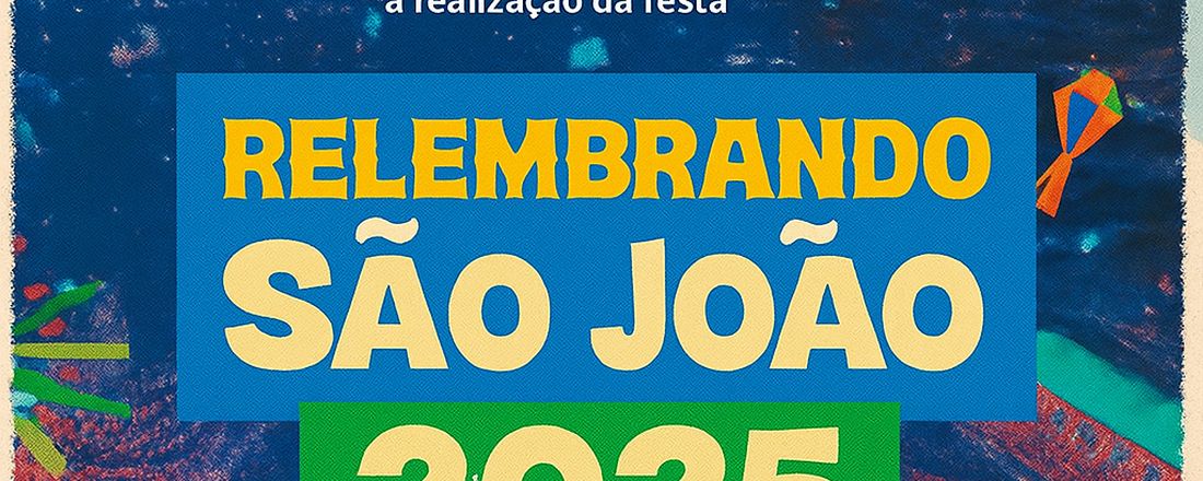 Relembrando São João - 2025