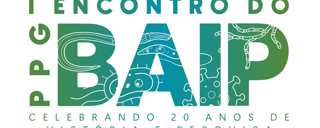 1º ENCONTRO DO PPGBAIP: Celebrando 20 anos de História e Pesquisa