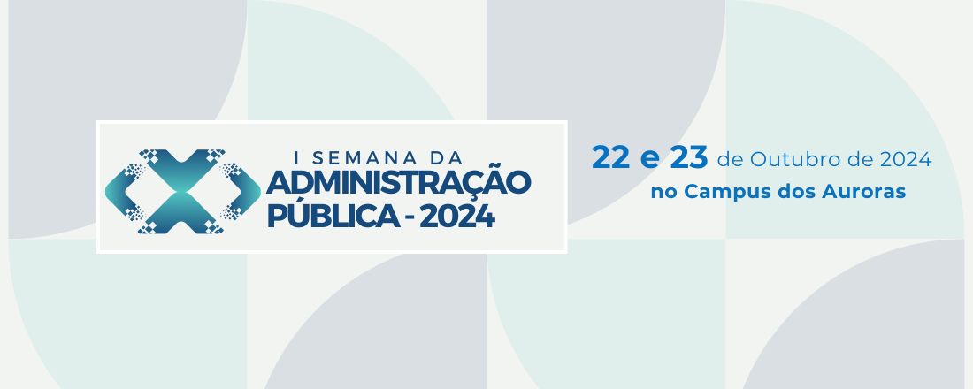 I SEMANA DE ADMINISTRAÇÃO PÚBLICA