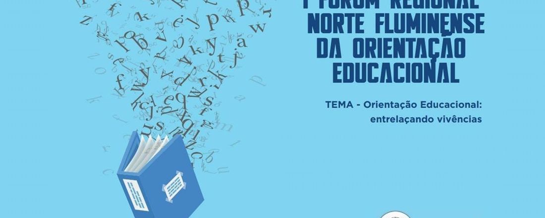 I FÓRUM REGIONAL NORTE FLUMINENSE DA ORIENTAÇÃO EDUCACIONAL