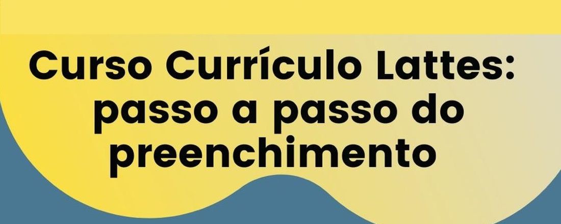 Currículo Lattes: passo a passo do preenchimento