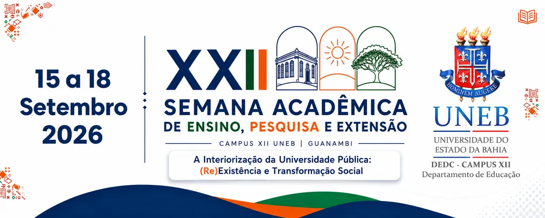 XXII Semana Acadêmica de Ensino, Pesquisa e Extensão - A Interiorização da Universidade Pública: (Re)existência e transformação social