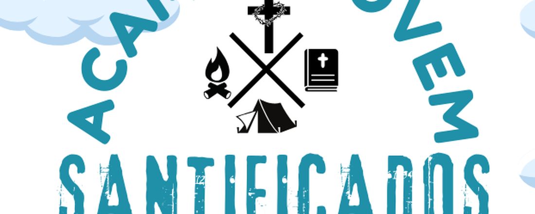 ACAMPA JOVEM: SANTIFICADOS