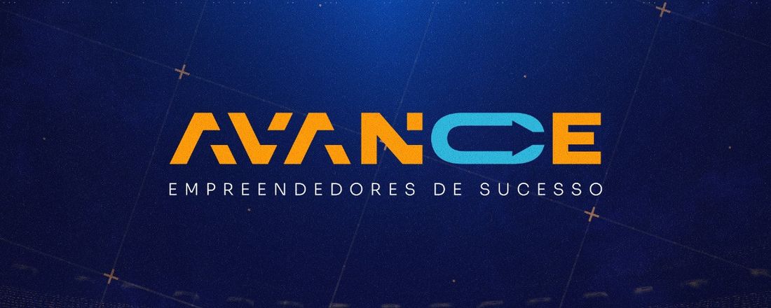 AVANCE - EMPREENDEDORES DE SUCESSO