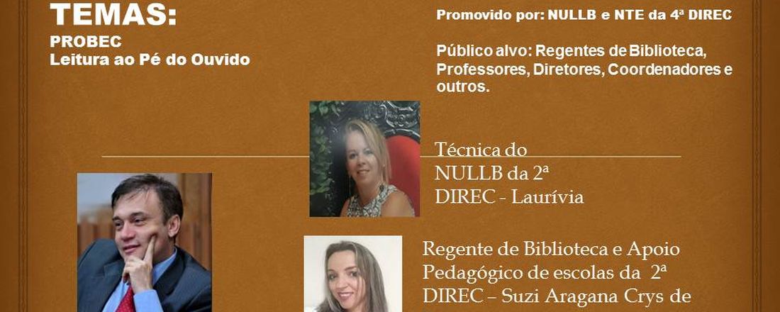 3º WEBNÁRIO DA 4ª DIREC: PROBEC e Projeto: Leitura ao pé do ouvido